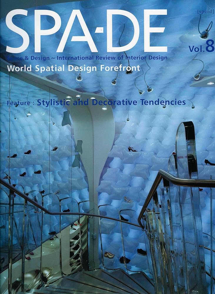 SPA―DE Space & Design～International Rev… SPA-DE 8: Space & Design: Space & Design - International